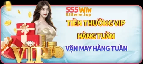 Khuyến Mãi Tại 555WIM – Nhận Thưởng Liền Tay